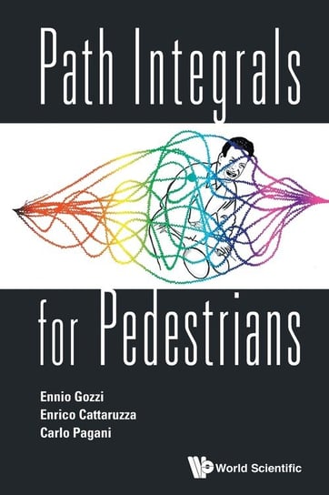 Path Integrals for Pedestrians Gozzi Ennio