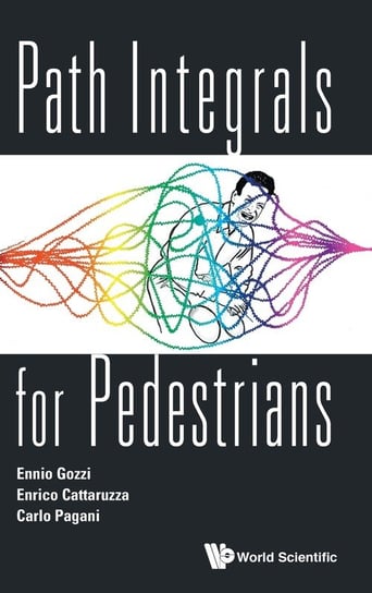 Path Integrals for Pedestrians Gozzi Ennio