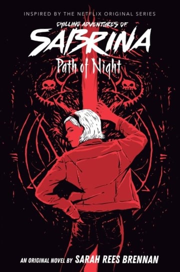 Path of Night. The Chilling Adventures of Sabrina #3 Sarah Brennan Rees