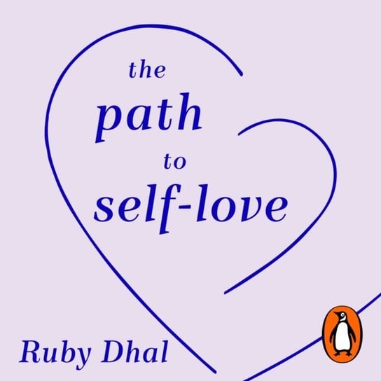 Path to Self-Love Ruby Dhal