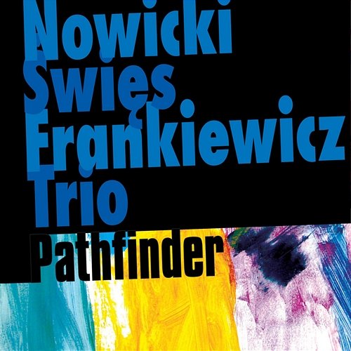Pathfinder Nowicki, Święs, Frankiewicz Trio