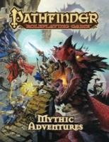Pathfinder Roleplaying Game: Mythic Adventures Bulmahn Jason