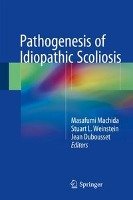 Pathogenesis of Idiopathic Scoliosis Springer-Verlag Gmbh, Springer Tokyo