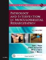 Pathology and Intervention in Musculoskeletal Rehabilitation Magee David J., Zachazewski James E., Quillen William S., Manske Robert C.