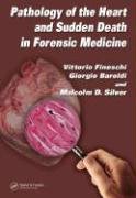 Pathology of the Heart and Sudden Death in Forensic Medicine Baroldi Giorgio, Silver Malcolm D., Fineschi Vittorio