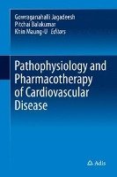 Pathophysiology and Pharmacotherapy of Cardiovascular Disease Springer-Verlag Gmbh, Springer International Publishing Ag