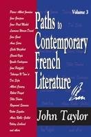 Paths to Contemporary French Literature Taylor John