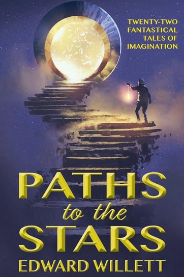 Paths to the Stars Edward Willett