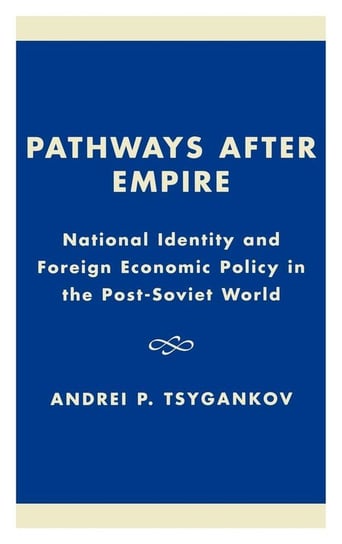 Pathways after Empire Tsygankov Andrei P.