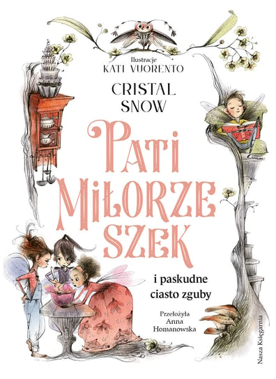 Pati Miłorzeszek i paskudne ciasto zguby Cristal Snow