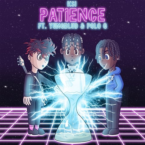 Patience Polo G, KSI, YUNGBLUD
