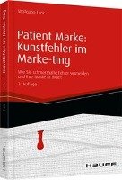 Patient Marke: Kunstfehler im Marke-ting Frick Wolfgang