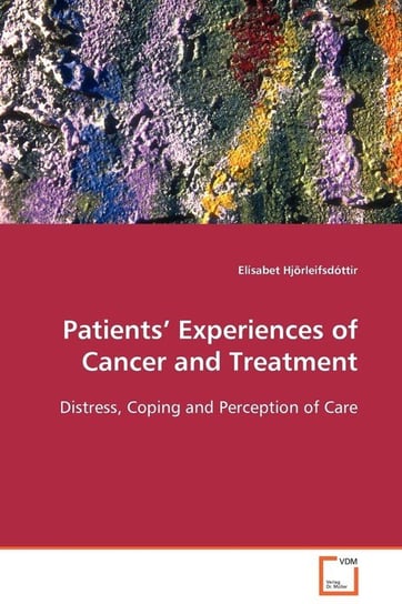 Patients' Experiences of Cancer and Treatment Hjörleifsdóttir Elísabet