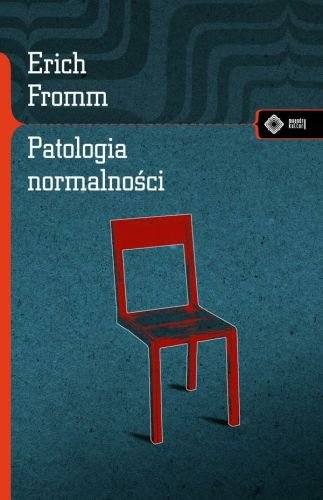 Patologia normalności Fromm Erich