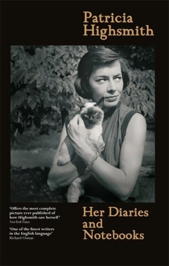 Patricia Highsmith. Her Diaries and Notebooks Highsmith Patricia