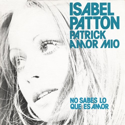 Patrick, Amor Mío Isabel Patton