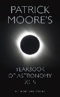 Patrick Moore's Yearbook of Astronomy 2015 Moore Cbe Dsc Fras Sir Patrick, Mason John