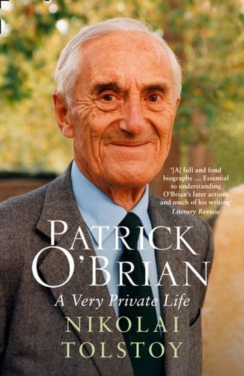 Patrick OBrian: A Very Private Life Tolstoy Nikolai