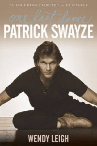 Patrick Swayze - One Last Dance Leigh Wendy