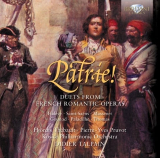 Patrie! Duets from French romantic operas Various Artists