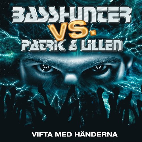 Patrik & Lillen - Vifta Med Händerna Basshunter