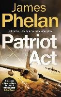 Patriot Act Phelan James