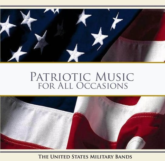 Patriotic Music for All Occasions Various Artists
