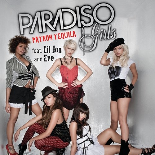 Patron Tequila Paradiso Girls feat. Lil Jon, Eve