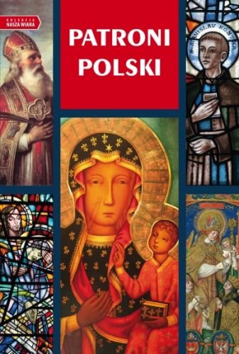 Patroni Polski. Album Opracowanie zbiorowe