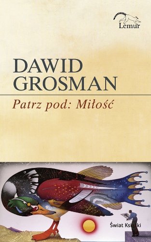 Patrz pod: Miłość Grosman Dawid