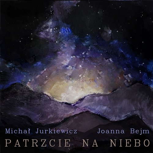 Patrzcie na niebo Michał Jurkiewicz feat. Joanna Bejm