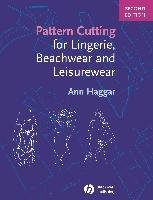 Pattern Cutting for Lingerie, Beachwear and Leisurewear Haggar, Haggar A., Haggar Ann