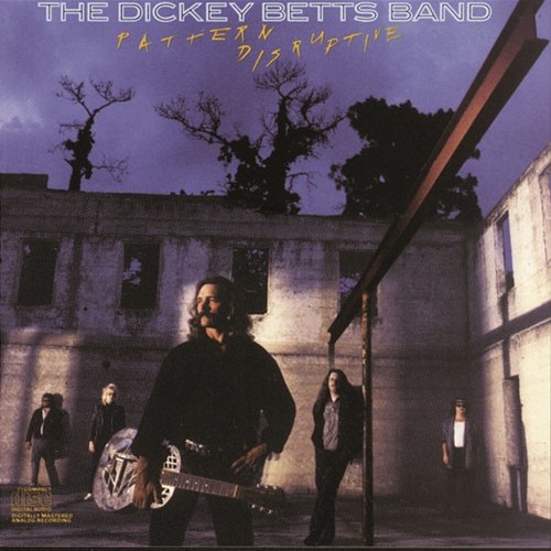 Pattern Disruptive The Dickey Betts Band