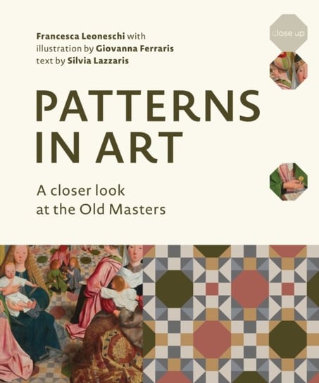 Patterns in Art. A Closer Look at the Old Masters Francesca Leoneschi