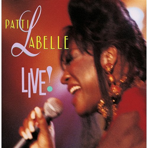 Patti Labelle Live! Patti LaBelle