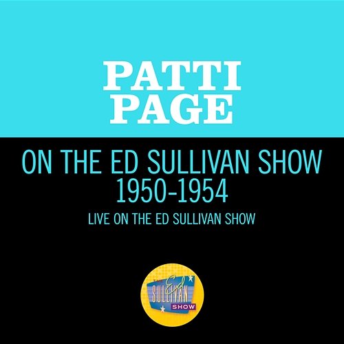 Patti Page On The Ed Sullivan Show 1950-1954 Patti Page