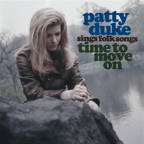 Patty Duke Sings Folk Songs - Time To Move On Patty Duke