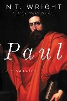 Paul: A Biography Wright N. T.