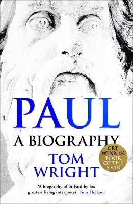 Paul: A Biography Wright Tom