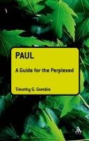 Paul: A Guide for the Perplexed Gombis Timothy G.