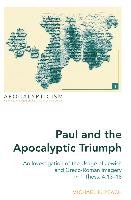 Paul and the Apocalyptic Triumph Peach Michael E.