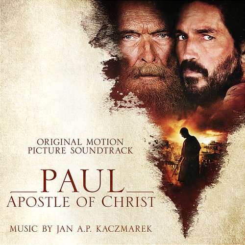 Paul, Apostle of Christ (Original Motion Picture Soundtrack) Jan A. P. Kaczmarek