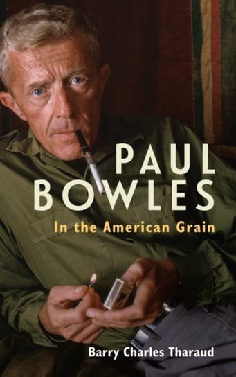 Paul Bowles - In the American Grain Barry Charles Tharaud