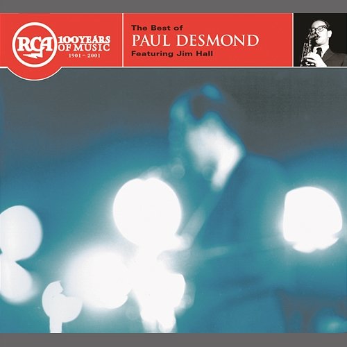 Paul Desmond: The Best of the Complete RCA Victor Recordings Paul Desmond