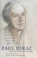 Paul Dirac: The Man and His Work Pais Abraham, Jacob Maurice, Olive David I.