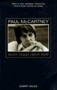 Paul McCartney: Many Years from Now Miles Barry