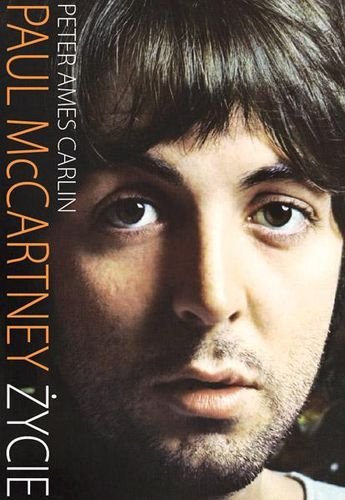 Paul McCartney. Życie Carlin Peter Ames