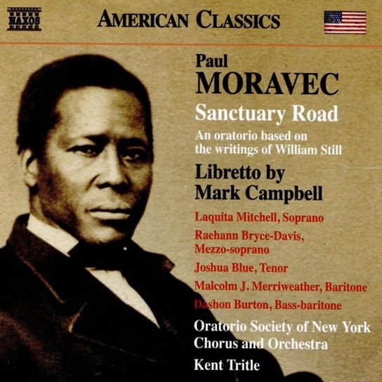 Paul Moravec Sanctuary Road - An Oratorio Based On The Writings Of William Still Various Artists