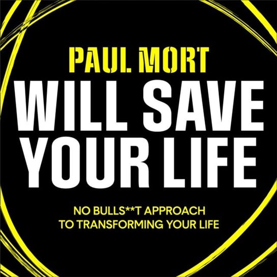 Paul Mort Will Save Your Life Mort Paul