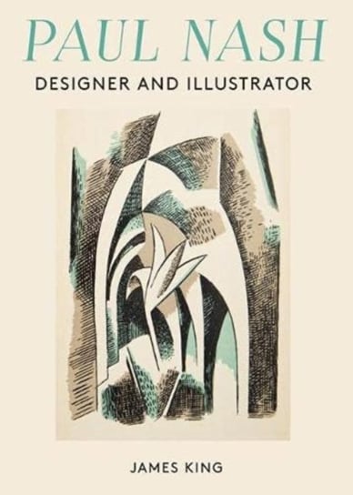 Paul Nash: Designer and Illustrator King James